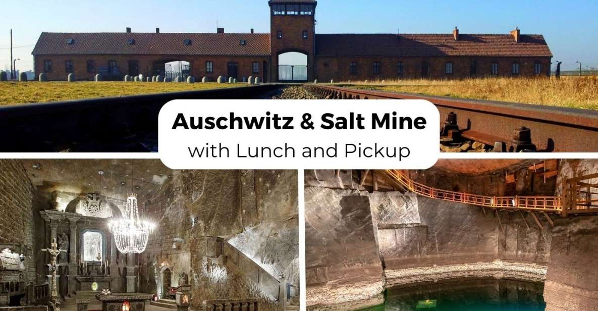 Krakow: Auschwitz-Birkenau & Wieliczka Salt Mine with Lunch - Key things worth getting excited about